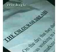 Bogle, Eric - The Colour of Dreams [Import]