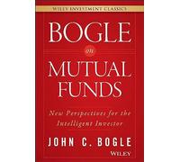 Bogle on Mutual Funds: New Perspectives for the Intelligent Investor
