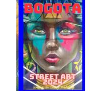 Bogota Street Art 2024