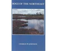 Bogs of the Northeast Charles W. Johnson (Auteur)