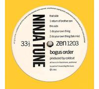 Bogus Order - Bogus Order - Return Of Brother Zen / Do Your Own Thing - Ninja Tune - zen 1203
