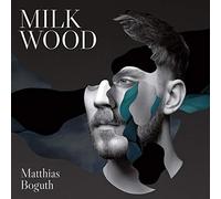 Boguth,Matthias - Milk Wood