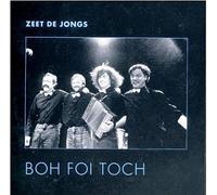 Boh Foi Toch - Zeet De Jongs [Import]