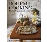 Bohème Cooking: French Vegetarian Recipes