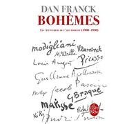 Bohèmes: Les Aventures de l'Art moderne 1900- 1930 de Franck, Dan (2006) Broché