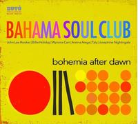 Bohemia After Dawn by Bahama Soul Club [CD] NEUF