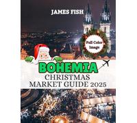 Bohemia Christmas Market Guide 2025: Discover Christmas Magic, New Year Celebrations, Festive Events, and Cozy Gatherings
