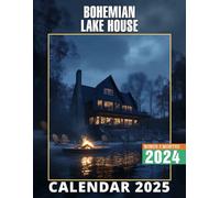 Bohemian Lake House 2025: Immerse Yourself in Over a Year of Laid-back Lake House Vibes, Ideal for Thoughtful Planning and Organization