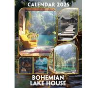 Bohemian Lake House 2025: Immerse Yourself In Over A Year Of Laid-Back Lake House Vibes, Ideal For Thoughtful Planning And Organization
