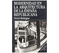 Bohigas, O: Modernidad En La Arquitectura De La España Repub
