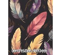 Boho Feather Composition Notebook - College Ruled 7.5×9.25: 110 lined pages, margin guideline, matte cover; colorful quill pattern for school, journaling, office