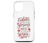 Boho Floral Embrace Glorious Mess Citation inspirante Coque pour iPhone 12/12 Pro