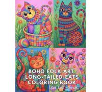 Boho Folk Art Long-Tailed Cats Coloring Book | Intricate Floral & Celestial Patterns for Stress Relief, Relaxation and Mindfulness: A Whimsical ... Dazzling Decorative Designs for Cat Lovers