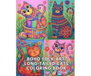 Boho Folk Art Long-Tailed Cats Coloring Book | Intricate Floral & Celestial Patterns for Stress Relief, Relaxation and Mindfulness: A Whimsical ... Dazzling Decorative Designs for Cat Lovers