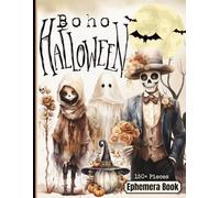 Boho Halloween Ephemera Book: Celebrate the Magic of Halloween with a Free-Spirited Twist, Over 150 High-Quality Cutouts for Junk Journaling, Scrapbooking, Decoupage, Collages & Mixed Media