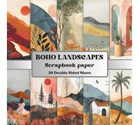 Boho Landscapes Scrapbook Paper Book: 20 Double-Sided Boho Landscape Papers for Collage, Junk Journals, Mixed Media and Creative Projects (8.5 x 8.5 Inch)