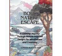 Boho Nature Escape: A Calming Journey Through Nature-Inspired Designs for Mindfulness and Creativity