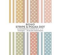 Boho Stripe and Polka Dot Scrapbook Paper 8.5” x 11”: Neutral Pattern Craft Paper Pad | 12 Designs | 36 Double-Sided Sheets for Scrapbooking, Journaling and Crafting