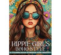 Boho Style Hippie Girls Coloring Book: A Stylish Collection of Beautiful Models in Bohemian Chic Fashion For All Ages