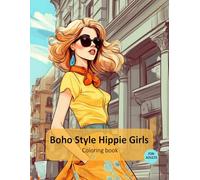 Boho Style Hippie Girls Coloring Book for Teens & Adults: Beautiful Bohemian Women Chic Clothing & Flowers (Fashion Coloring for Teens & Adults)... Illustration for Relaxation ART 2