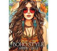 Boho Style Hippie Girls - Fashion Coloring Book for Adults: Beautiful Models Wearing Bohemian Chic Clothing & Flowers
