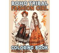 Boho Tribal Style Fashion Girl Coloring Book for Adults and Teens: Beautiful Girls wear Trending Bohemian Dress, Tribal Clothes, Ethnic Style Clothing in Coloring Pages