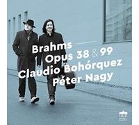 Bohorquez & Nagy – Sonates pour violoncelle et piano opus 38 et 99 – CD