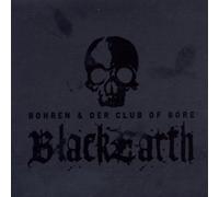 Bohren & der Club of Gore - Black Earth