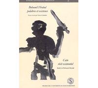 Bohumil Hrabal, Palabres Et Existence Suivi De Caïn Récit Existentiel