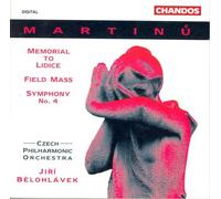 Bohuslav Martin - Memorial To Lidice / Field Mass / Symphony No. 4 - - F600z