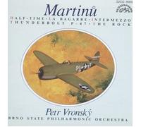Bohuslav Martinu - Bohuslav Martinu: Half-Time, La Bagarre, Intermezzo, Thunderbolt P-47, The Rock