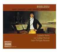 Boieldieu : Concerto Sonata for Harp/Romances. Le College Musical/Navarre