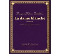 Boieldieu: La Dame Blanche - Overture - Full Orchestral Score