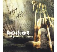 Boikot - Tus Problemas Crecen