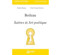 Boileau, Satires et Art poétique