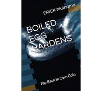 BOILED EGG HARDENS: Pay Back In Own Coin