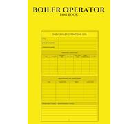 Boiler Operator Log Book: Daily Boiler Room Maintenance Checklist for Engineers and Operators