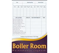 Boiler Room Maintenance Log Book: Boiler Room Operation Checklist and Engineer Log | Record Inspections, Failures, and Daily Test Results