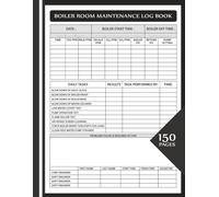 Boiler Room Maintenance Log Book: Large Comprehensive Daily Checklist for Boiler Operations, Safety Inspections, and Maintenance Records