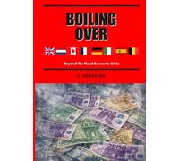 Boiling Over: Beyond the Fiscal-Economic Crisis