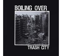 Boiling Over - Trash City