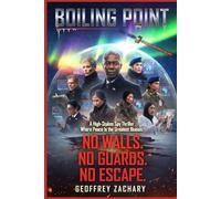 BOILING POINT: NO WALLS. NO GUARDS. NO ESCAPE.