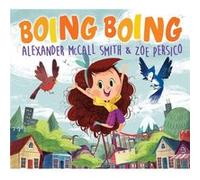 Boing Boing Alexander Mccall Smith, Zoe Persico (Auteur)