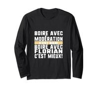 Boire Avec Modération C'est Bien Avec Florian C'est Mieux Hu Manche Longue