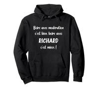Boire avec modération C'est Bien avec Richard C'est Mieux Sweat à Capuche