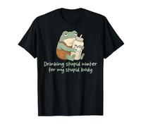 Boire de l'eau Stupide pour Mon Corps Stupide Funny Frog Meme T-Shirt