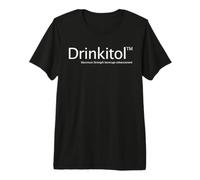 Boire Drogue Drinkitol Drink It All Drôle Boire T-Shirt Haut de Gamme