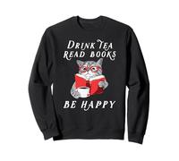 Boire du thé Lire des Livres Be Happy Booklovers Cats Livres Thé Sweatshirt