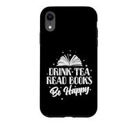 Boire du thé Lire des Livres Be Happy Read Coque pour iPhone XR