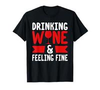 Boire du vin et sensation fine T-Shirt